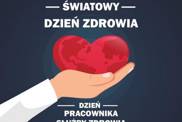 Światowy Dzień Zdrowia i Dzień Pracownika Służby Zdrowia