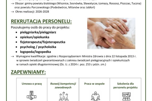 Rusza nabór pracowników do projektu „ Rozwój opieki długoterminowej w formie zdeinstytucjonalizowanej na terenie północnej Lubelszczyzny”